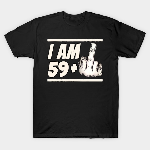 Milestone 60th Birthday - Gag Bday Joke Gift Idea: 59+1 T-Shirt by Trendo